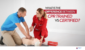 cpr trained vs certified