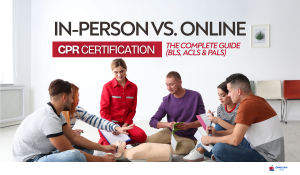in-person vs online cpr certification